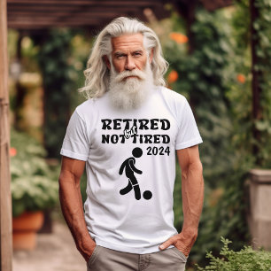 Ruheständige, aber nicht müde Altersfußball-Sport T-Shirt