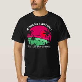 Ruheständigerin und Liebhaber jeder Minute T-Shirt