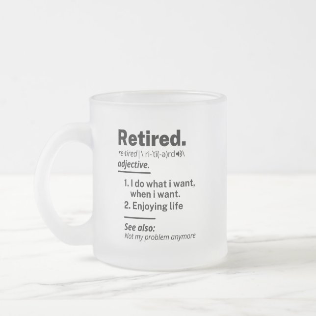 Ruheständiges Definition-Substantiv, Funny Retirem Mattglastasse (Links)