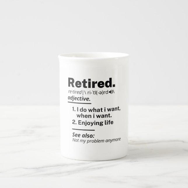 Ruheständiges Definition-Substantiv, Funny Retirem Prozellantasse (Vorderseite)