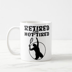 Ruheständische, aber nicht müde Tennissportarten Kaffeetasse