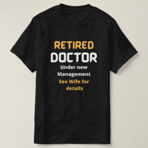Ruheständischer Arzt Funny Ruhestandsgeschenk , we T-Shirt