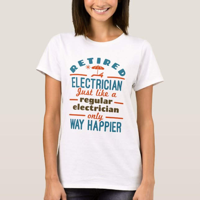 Ruheständischer Electric Funny Retirement Way Happ T-Shirt (Vorderseite)