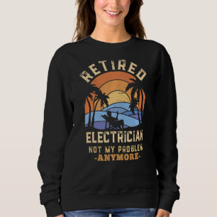 Ruheständischer Strom nicht mein Problem mehr Reti Sweatshirt