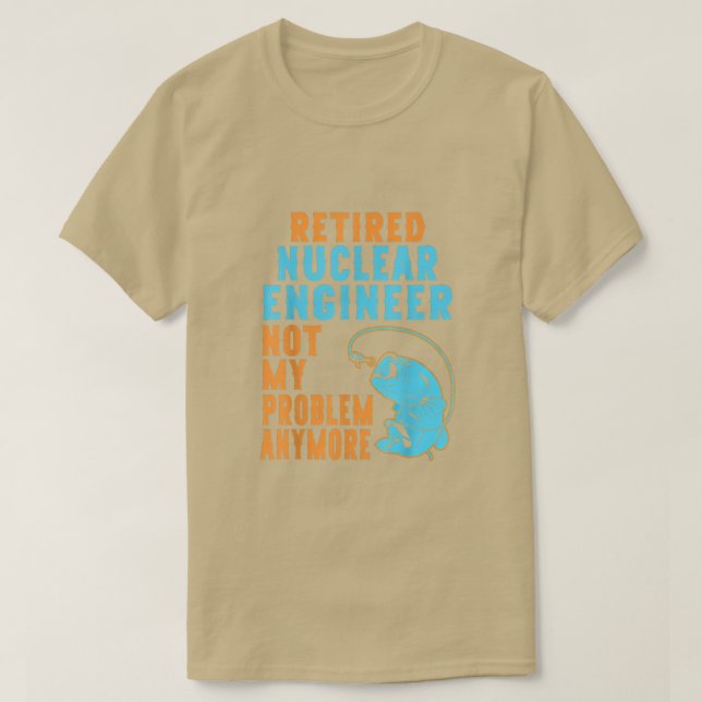 Ruheständler für Nukleare Ingenieure  T-Shirt (Design vorne)
