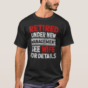 Ruheständlerin unter neuem Management Siehe Ehefra T-Shirt