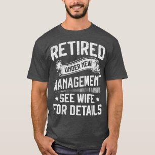 Ruheständlerin unter neuem Management Siehe Ehefra T-Shirt