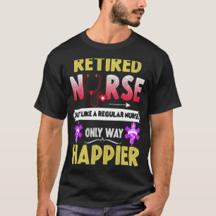 Ruheständlerin wie eine normale Krankenschwester n T-Shirt