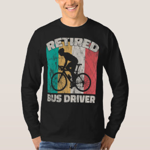 Ruheständlicher Busfahrer T-Shirt