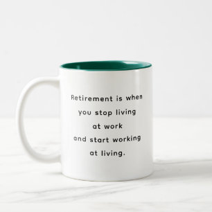 Ruhestands-Witzige-und-Inspirierende-Zitate-Tasse Zweifarbige Tasse
