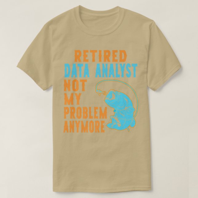 Ruhestandsanalytiker für die Überfischung  T-Shirt (Design vorne)