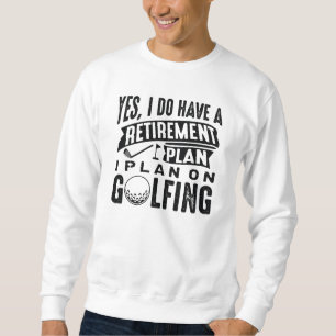 Ruhestandsplan Golfen Sweatshirt