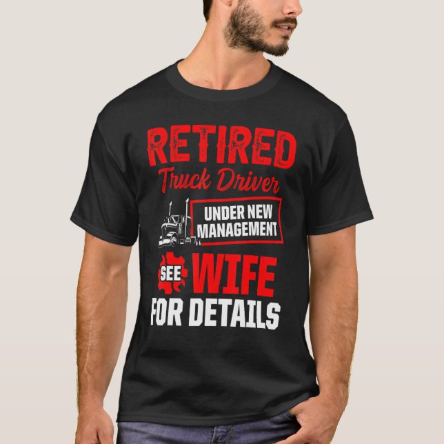 Ruhestandsregelung für Lkw-Fahrer 6 T-Shirt (Vorderseite)