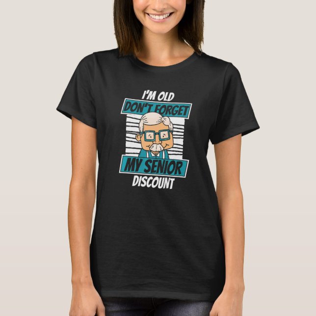 Ruhestandsrente Vergessen Sie nicht meinen Senior T-Shirt (Vorderseite)