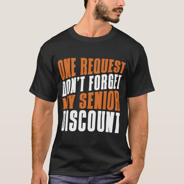Ruhestandsrente Vergessen Sie nicht meinen Senior T-Shirt (Vorderseite)