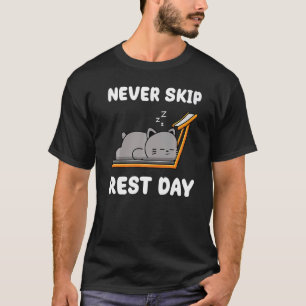 Ruhetag nie auslassen  Workout Sport Faul C T-Shirt