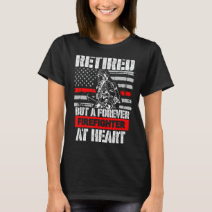 Ruhig, aber für immer Feuerwehrmann im Herzen T-Shirt