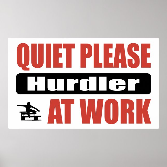 Ruhig bitte Hurdler bei der Arbeit Poster (Vorne)