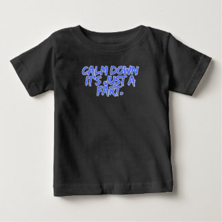 Ruhig bleiben, ist nur ein Furz Baby T-shirt