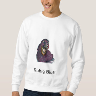 Ruhig Blut Sweatshirt