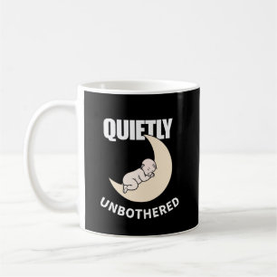 Ruhig Unbeeindruckt Minimal Zitat Tasse – Ruhige N