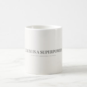 Ruhig zu sein ist eine Superkraft Minimalistische  Kaffeetasse