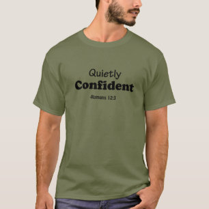 ruhig zuversichtlich T-Shirt