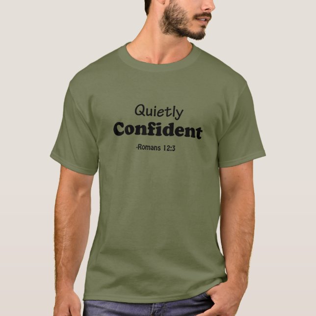 ruhig zuversichtlich T-Shirt (Vorderseite)