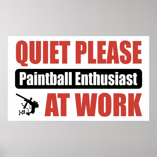 Ruhige Bitte Paintball-Enthusiasten bei der Arbeit Poster (Vorne)