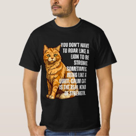 Ruhige Festigkeit - Beruhigen Katze Motivierend T- T-Shirt