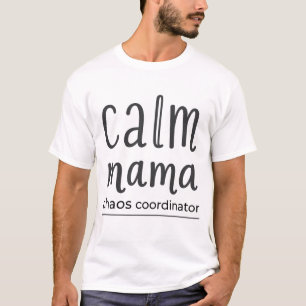 Ruhige Mama Chaos Koordinatorin Minimalistische Ty T-Shirt