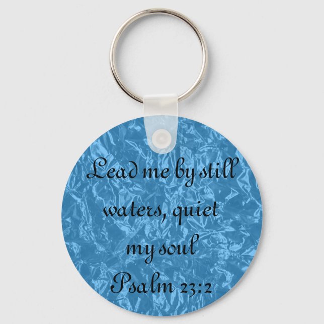Ruhige mein Soul Bibel Vers Psalm 23:2 Schlüsselke Schlüsselanhänger (Vorderseite)