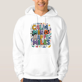 Ruhiger Geist Glückliche Meilen Läufer Motivations Hoodie