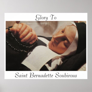 Ruhm zum Heiligen Bernadette Soubirous Poster