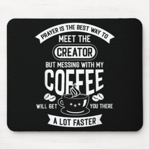 Rühr Mein Morgenkaffee Nicht An Lustiger Kaffeinsp Mousepad