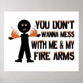 Rühre dich nicht mit meinen Feuerwaffen. Poster