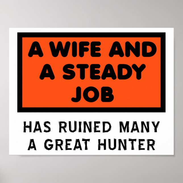 Ruined a Great Hunter Funny Poster (Vorne)