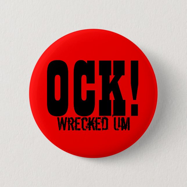 Ruiniertes 'Um OCK! Knopf Button (Vorderseite)