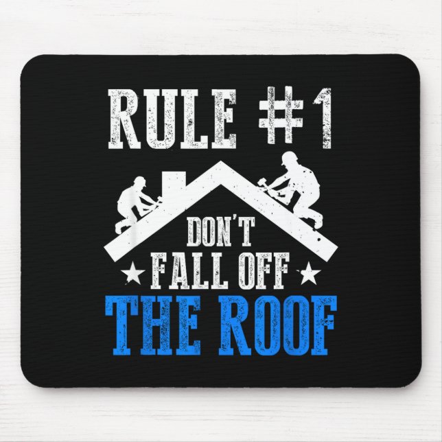 Rule Number One Don't Fall Off The Roof Roofing Co Mousepad (Vorne)