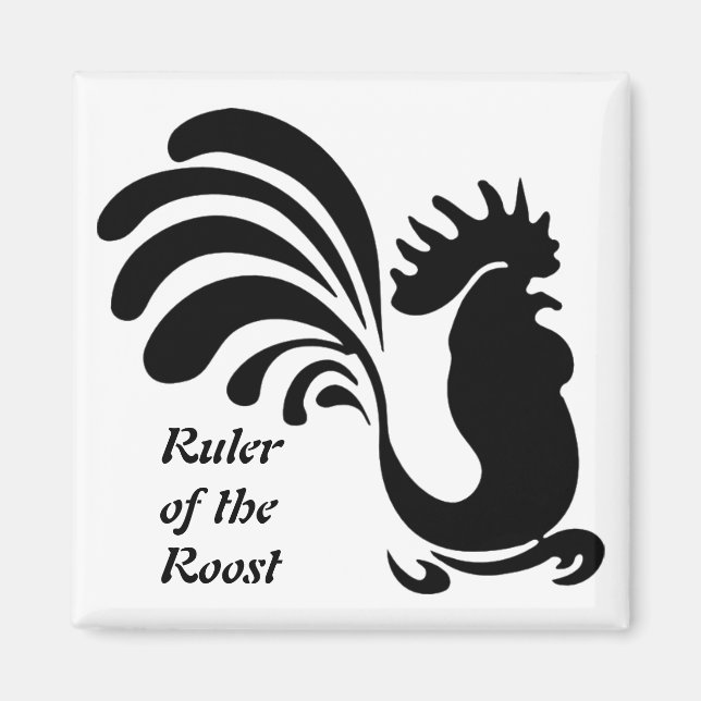 "Ruler of the Roost" Stylized Rooster Magnet (Vorne)