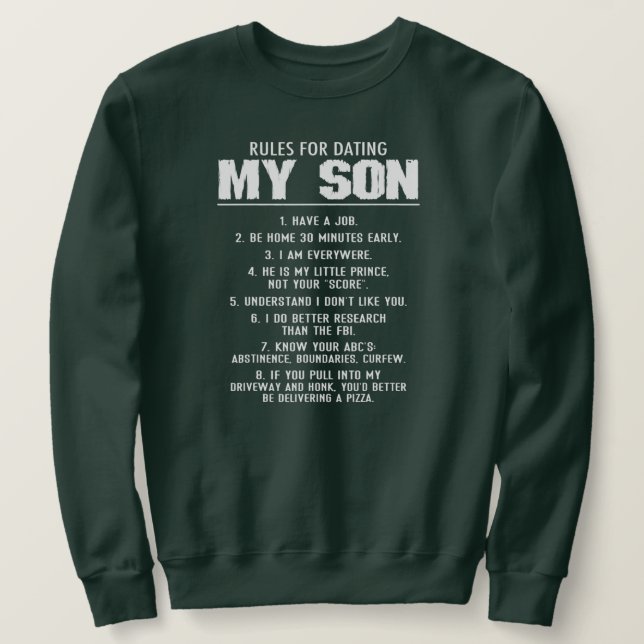 Rules For Dating My Son Funny Gift For Men Father Sweatshirt (Design vorne)