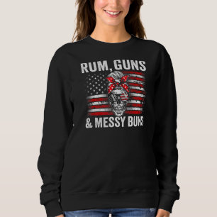 Rum Guns & Messing Buns Ladys Usa Flag Skull Women Sweatshirt