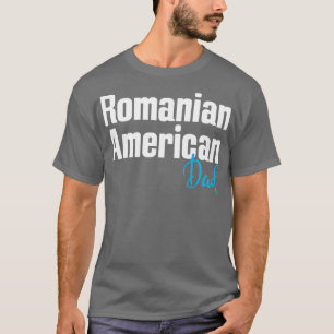 Rumänischer amerikanischer Vater 1 T-Shirt