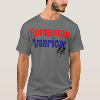 Rumänisches amerikanisches Leben T-Shirt