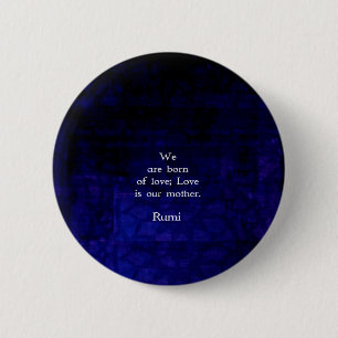 Rumi Inspiration Liebe Zitat über Gefühle Button