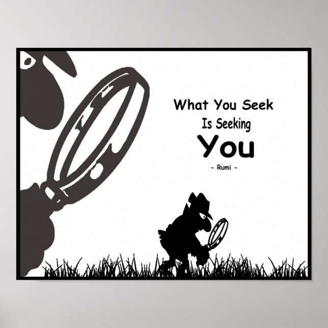 Rumi Inspiration. Was du suchst, ist dich zu suche Poster (Vorne)