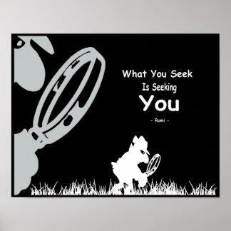 Rumi Inspiration. Was du suchst, ist dich zu suche Poster