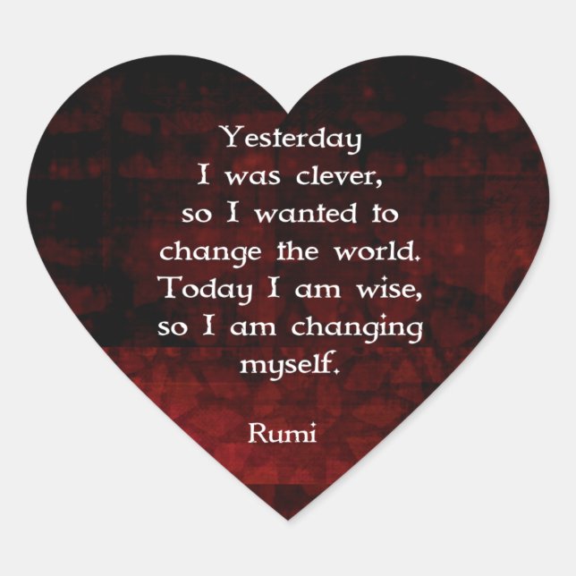 Rumi Wisdom Zitat über Veränderung und Cleverness Herz-Aufkleber (Vorderseite)