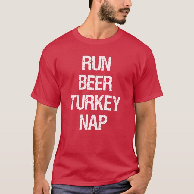 Run Bier Türkei Nickerchen Türkei Trot T-Shirt (Vorderseite)
