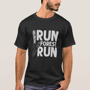 Run Forest Run Lumberjack Chainsaw Arborist Logge T-Shirt